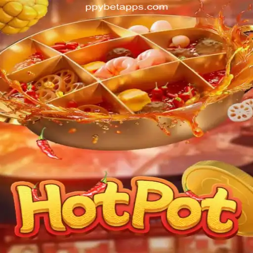 Explore the Thrills of Hotpot on PPYBET.com