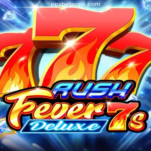 RushFever7sDeluxe: An Exciting Online Slots Experience on PPYBET.com